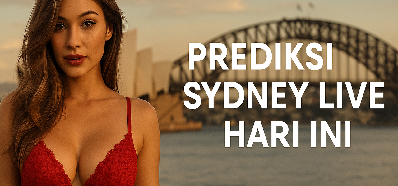 Prediksi Sydney Live Hari Ini: Angka Panas & Bocoran Terakurat
